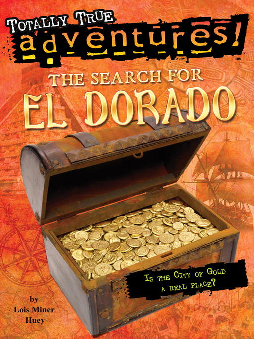 Title details for The Search for El Dorado by Lois Miner Huey - Available